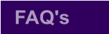 FAQ's     FAQ's